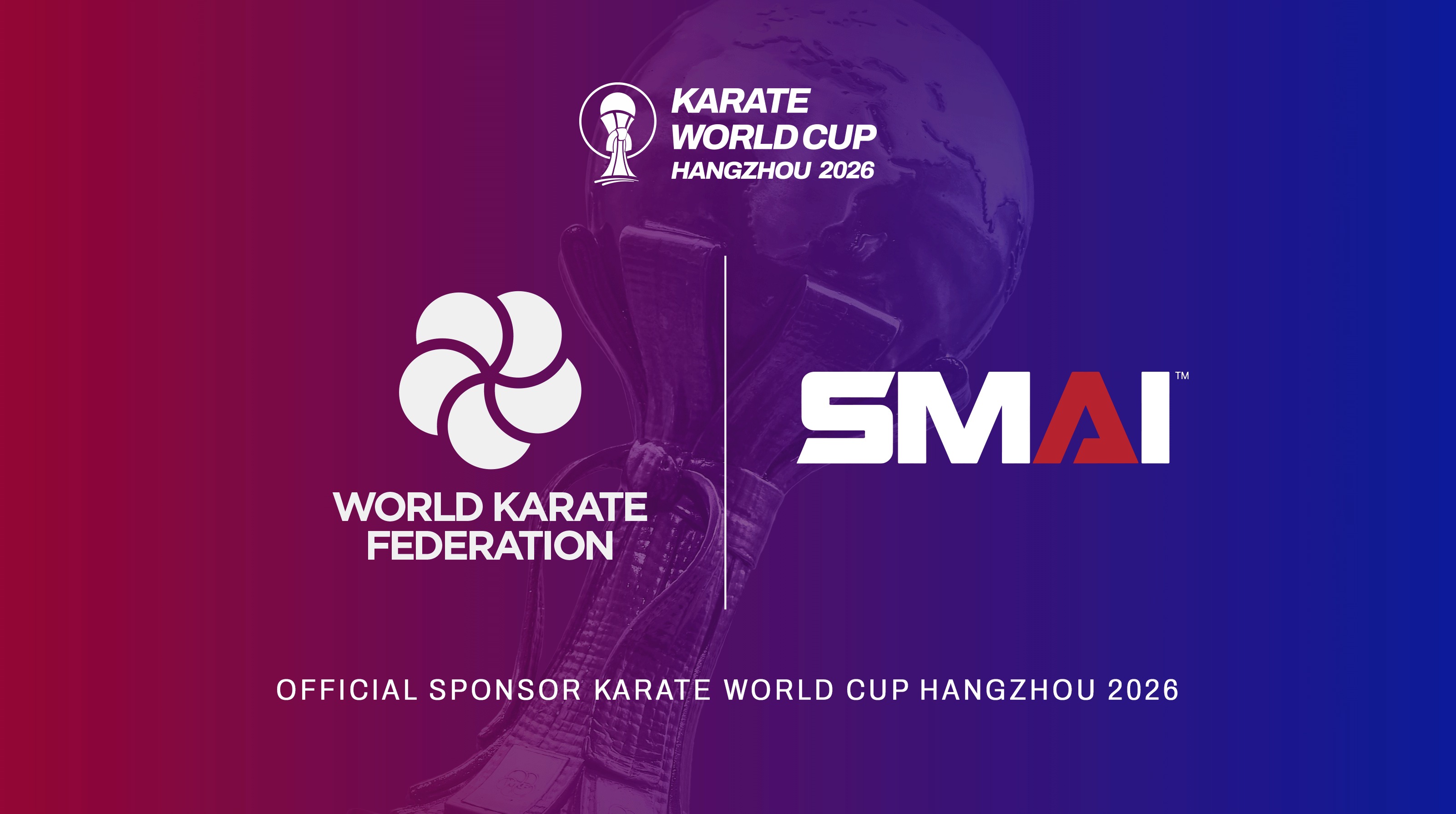 SMAI named Official Sponsor of the 2026 Karate World Cup in Hangzhou