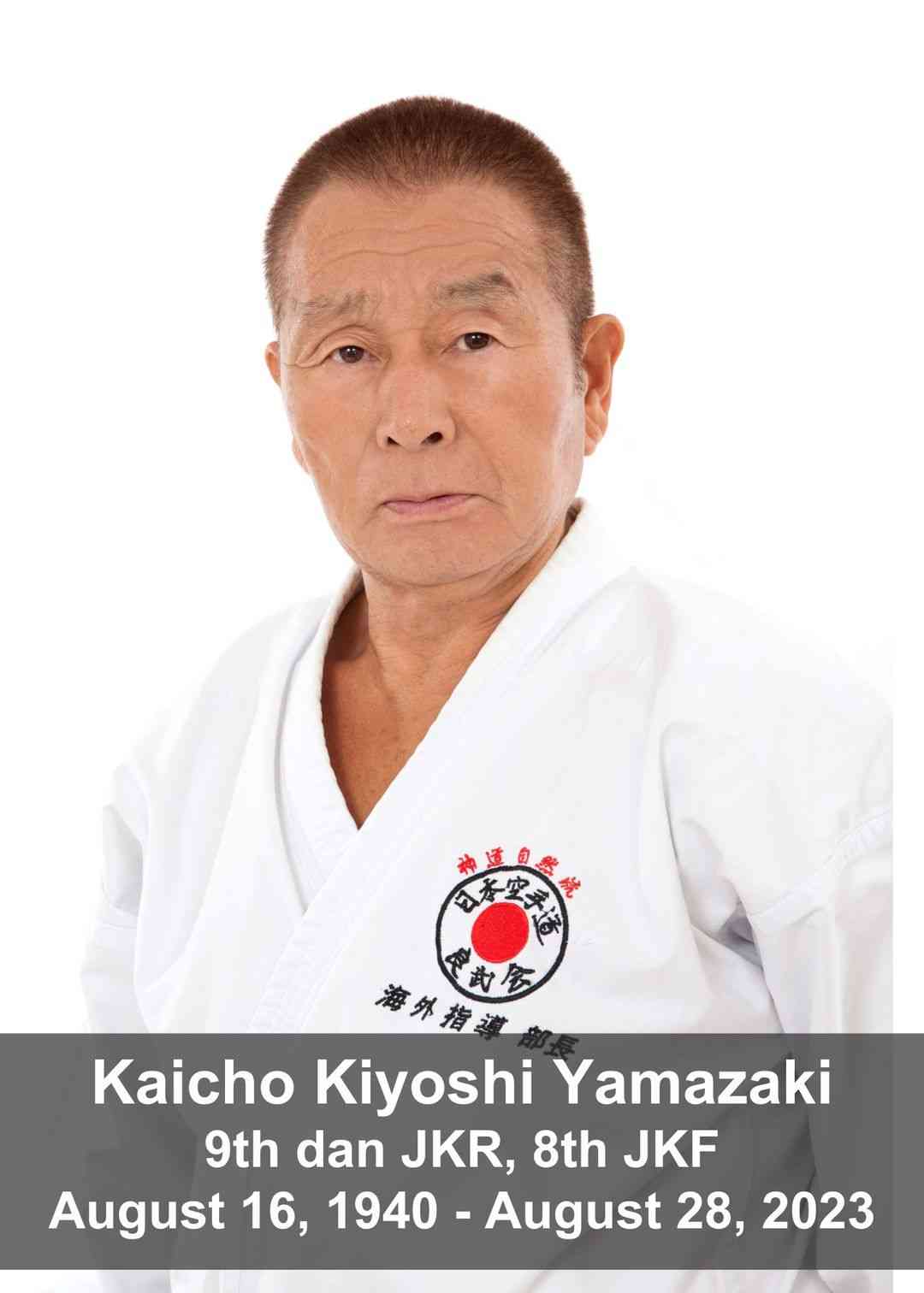 Kaicho Kiyoshi Yamazaki (9th dan JKR, 8th dan JKF) passed away